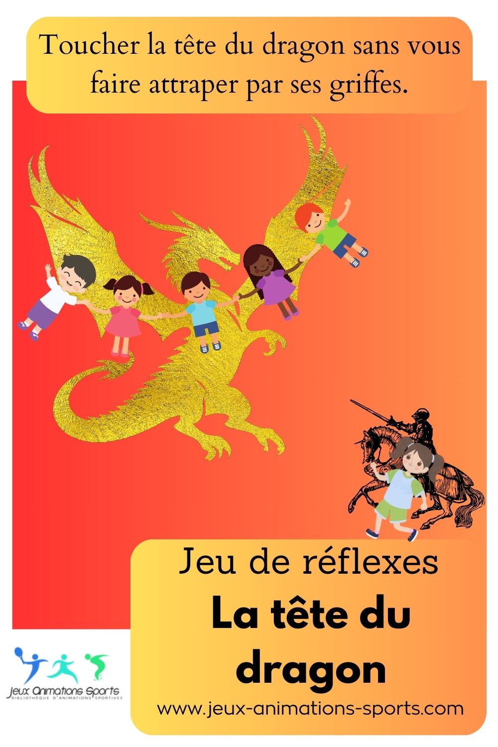 Jeu sportif seul contre tous, la tête du dragon